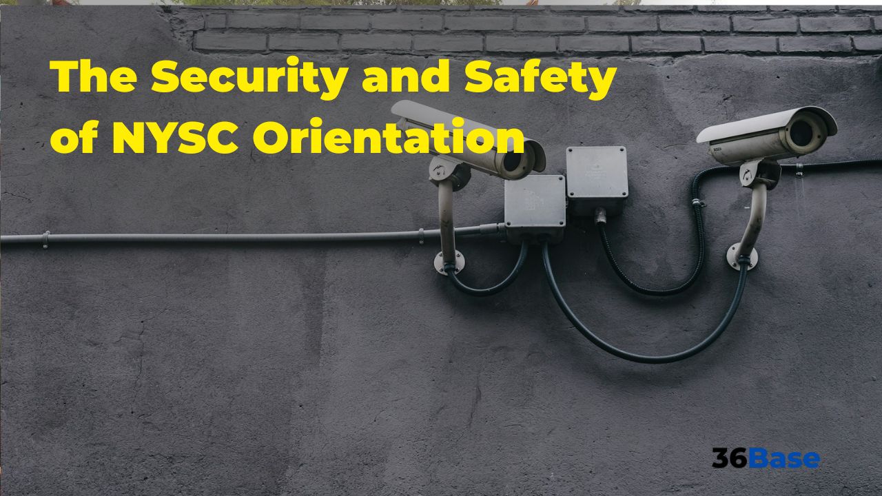 The Security and Safety of NYSC Orientation