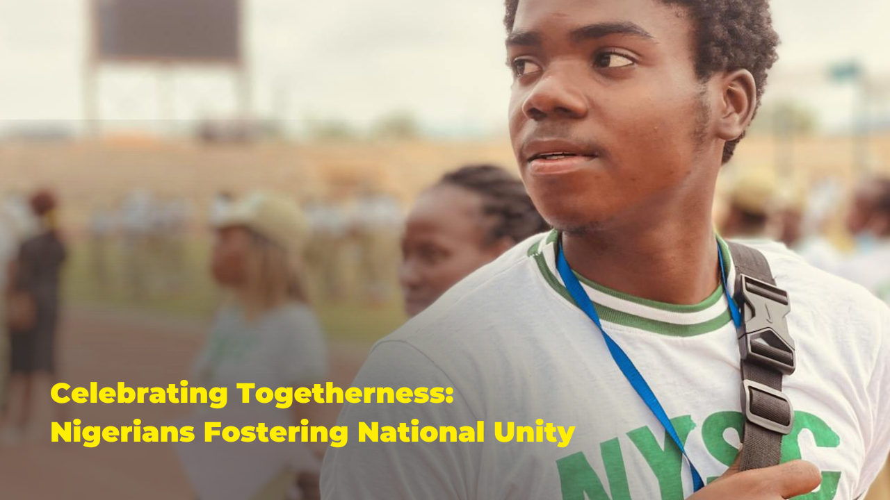 Celebrating Togetherness: Nigerians Fostering National Unity